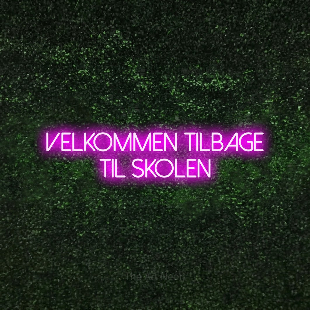 LED neon sign reading “velkommen tilbage til skolen”, arranged in 2 lines.