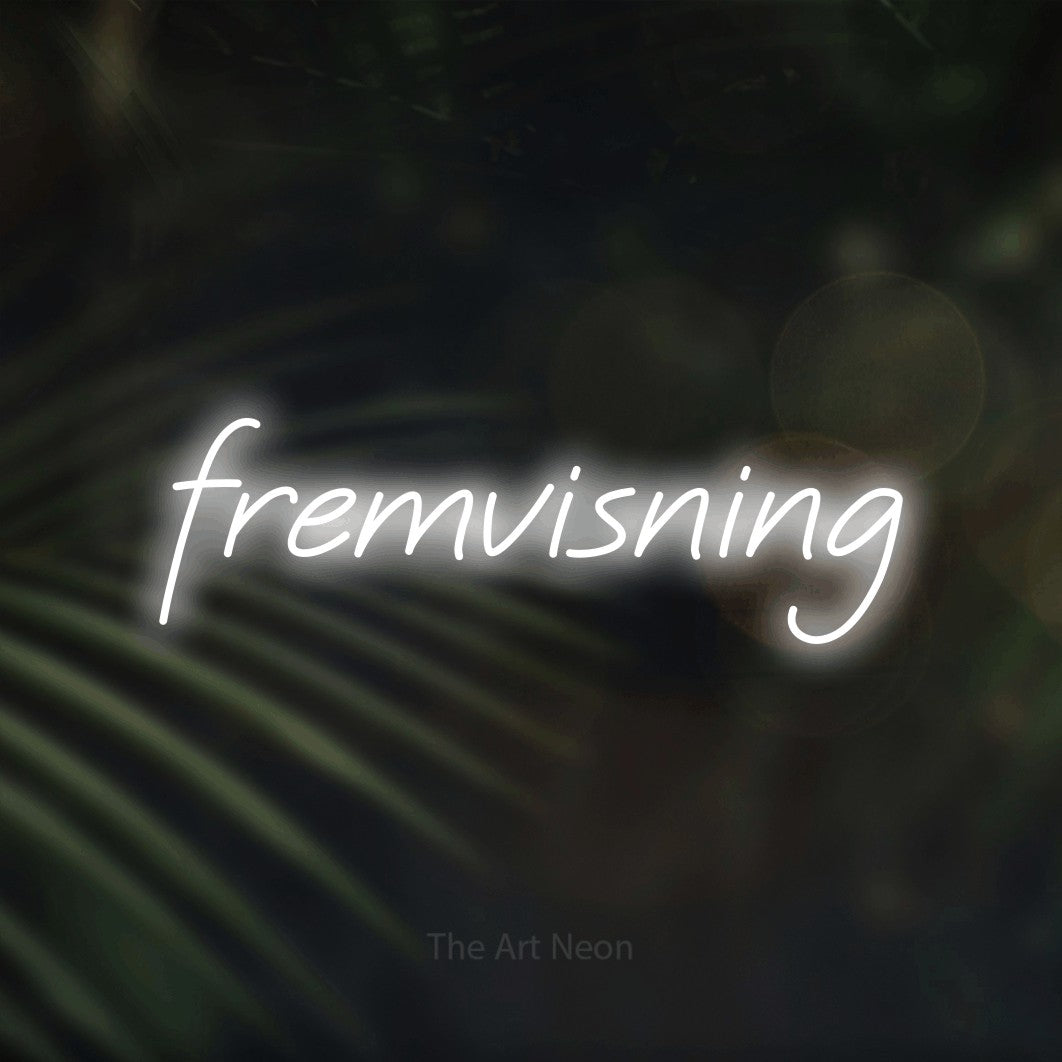 LED neon sign reading “fremvisning”, arranged in a single line.