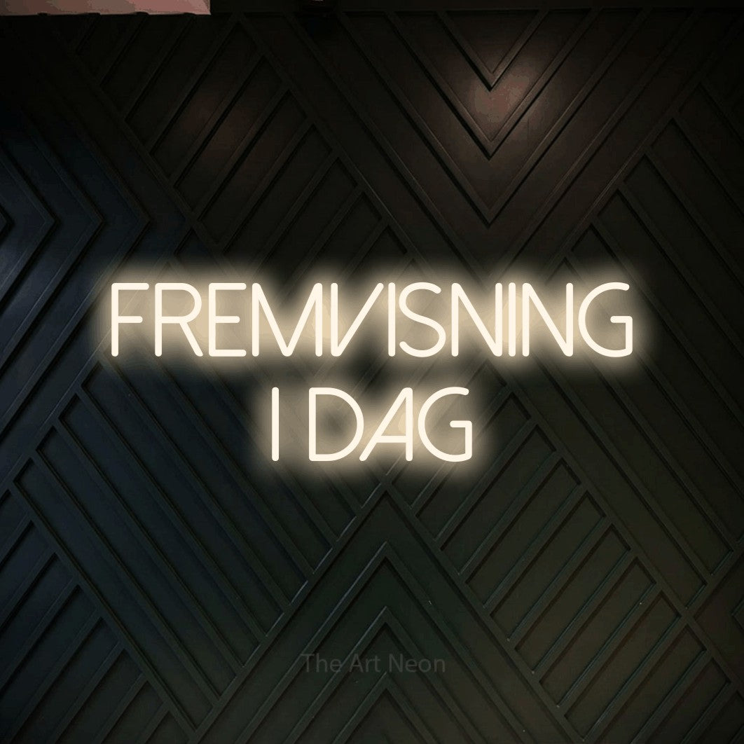 LED neon sign reading “FREMVISNING I DAG”, arranged in 2 lines.