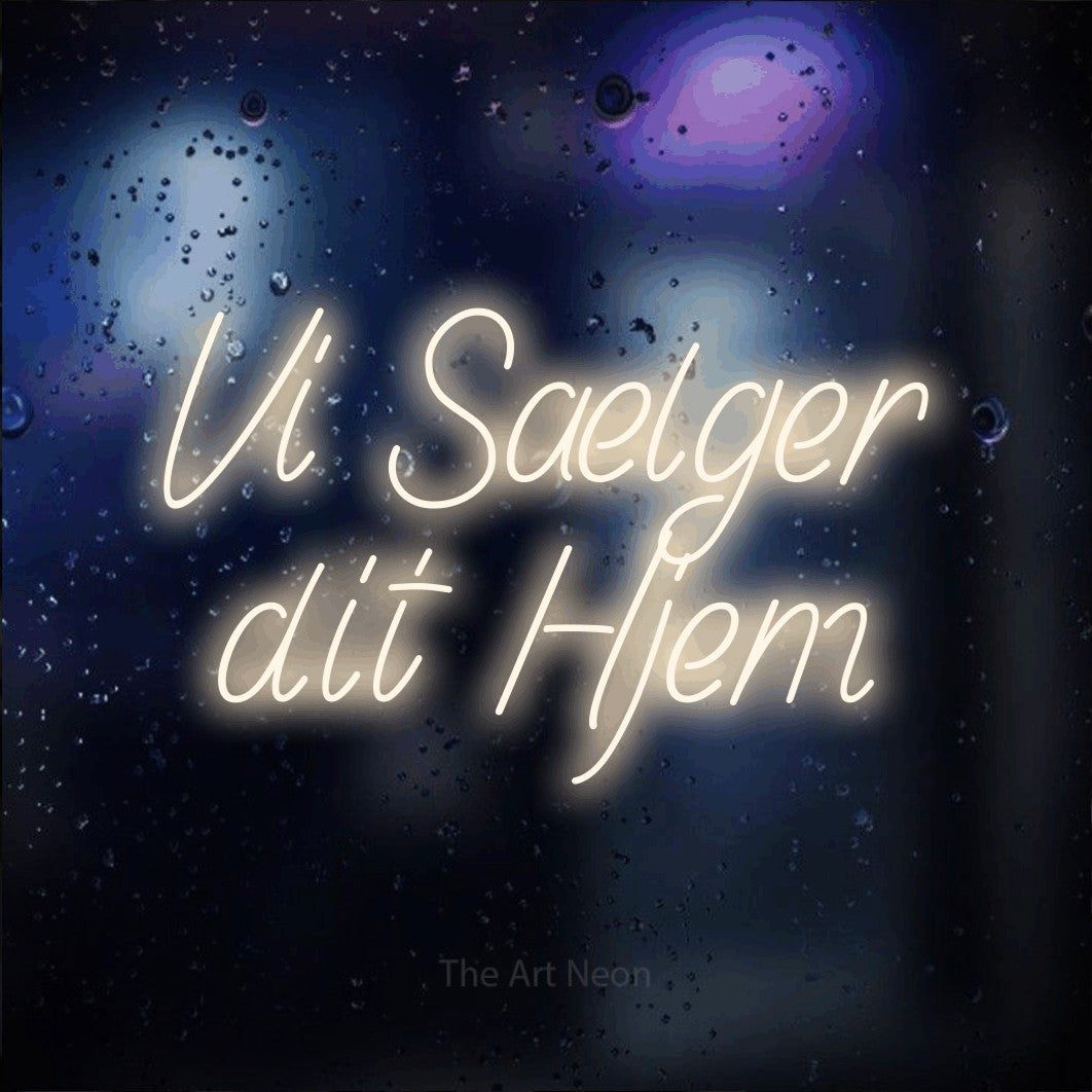 LED neon sign reading “Vi Sælger dit Hjem”, arranged in 2 lines.