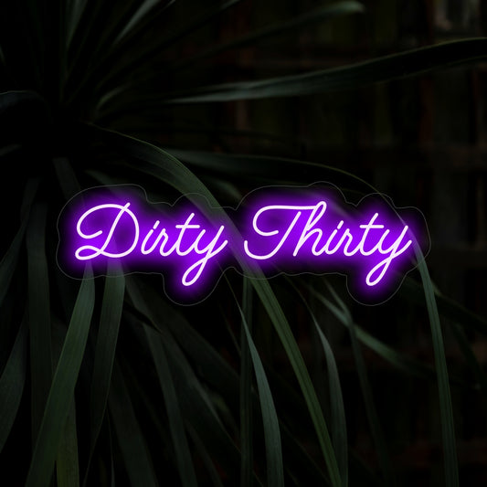 "Dirty Thirty Neon Sign" lights up with a lively glow, infusing the celebration with a playful and spirited atmosphere, perfect for marking the milestone of turning thirty.