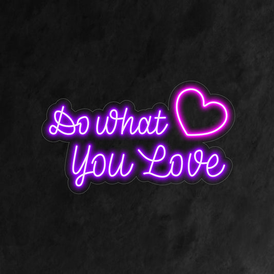 "Do What You Love Neon Sign" lights up with an encouraging glow, creating a positive and purpose-driven ambiance, perfect for motivating and inspiring spaces.