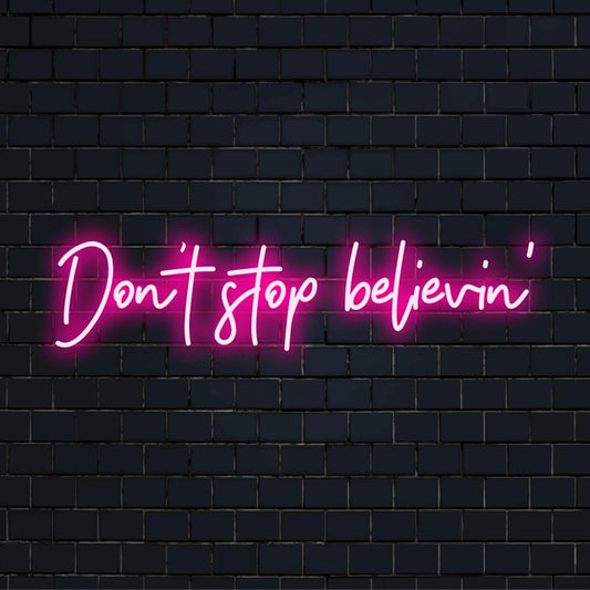 Vibrant LED neon sign displaying Don't Stop Believin, perfect for any room. Custom-made neon light art reflecting motivation.