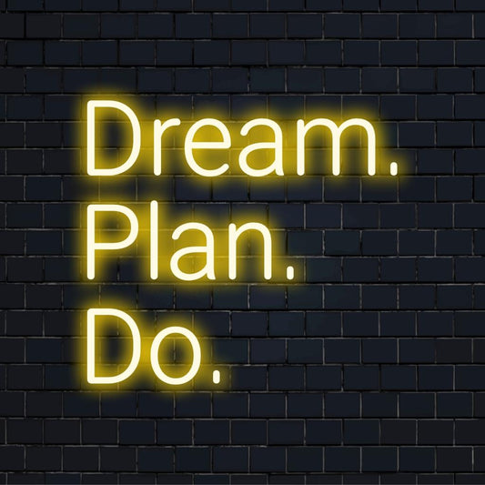 Custom Dream. Plan. Do. neon sign captures motivation, ideal for any space. Experience personalized glow art with our LED design.