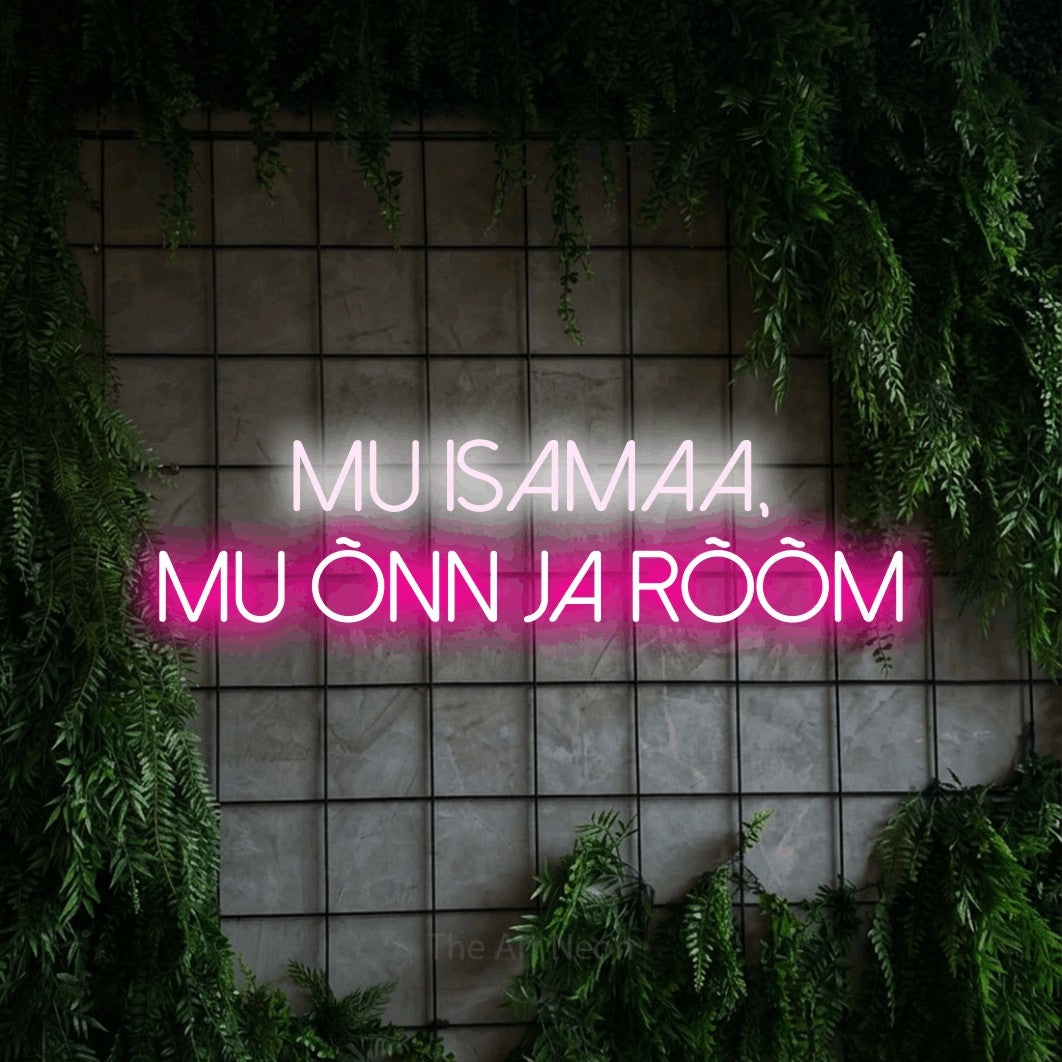 LED neon sign reading “Mu Isamaa, Mu Õnn Ja Rõõm”, arranged in 2 lines.