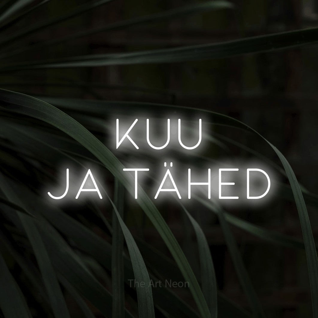 LED neon sign reading “Kuu Ja Tähed”, arranged in 2 lines.