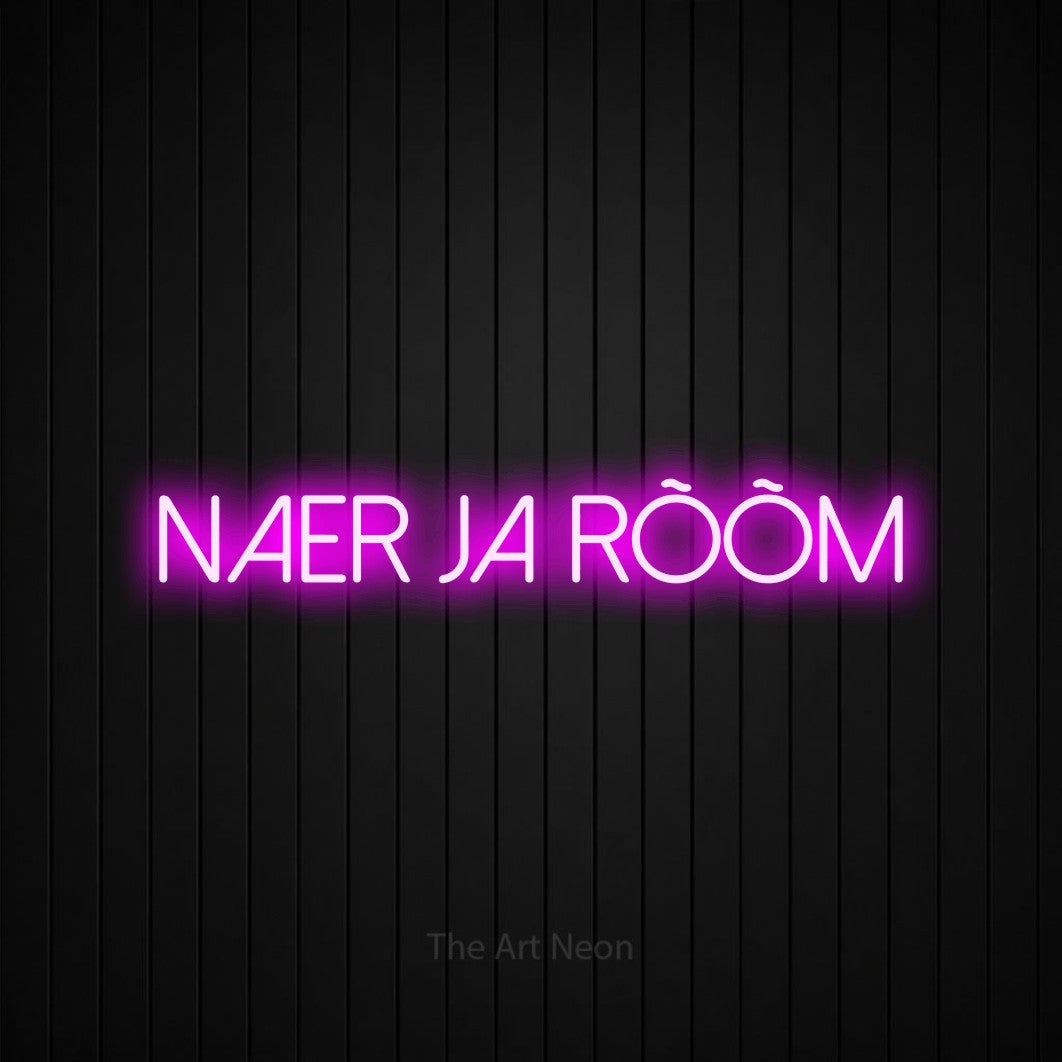 LED neon sign reading “naer ja rõõm”, arranged in a single line.
