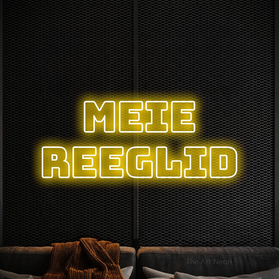 LED neon sign reading “meie reeglid”, arranged in 2 lines.