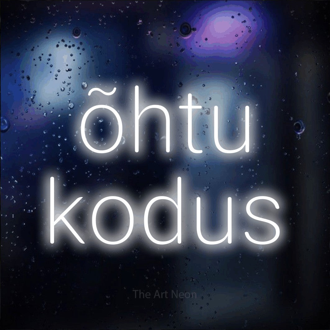 LED neon sign reading “õhtu kodus”, arranged in 2 lines.