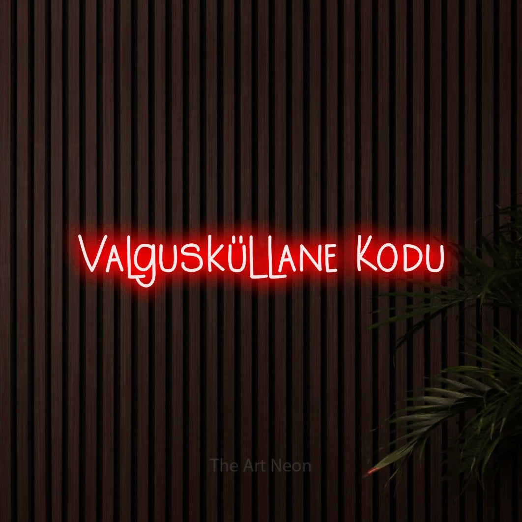 LED neon sign reading “Valgusküllane Kodu”, arranged in a single line.