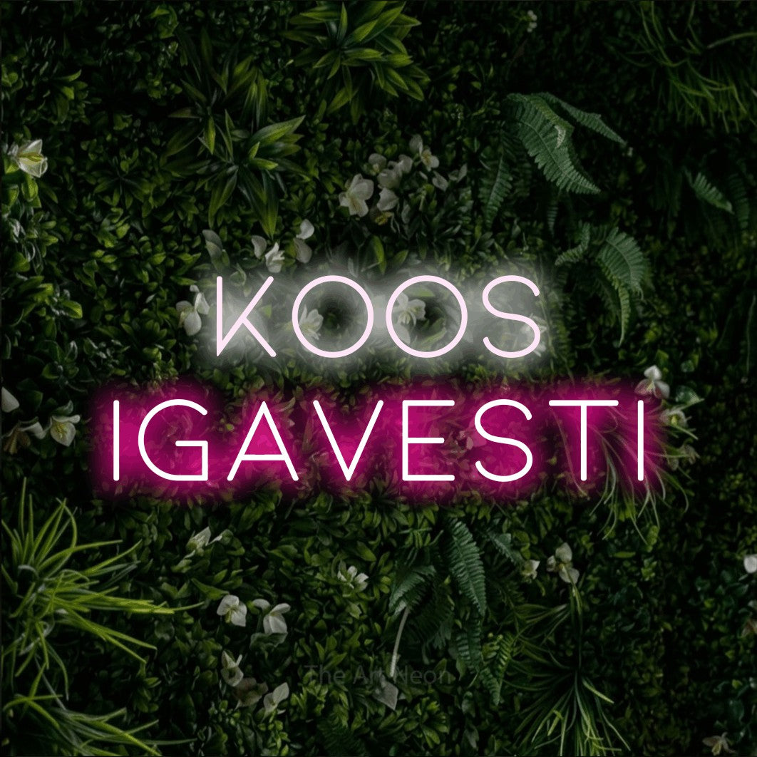 LED neon sign reading “Koos Igavesti”, arranged in 2 lines.