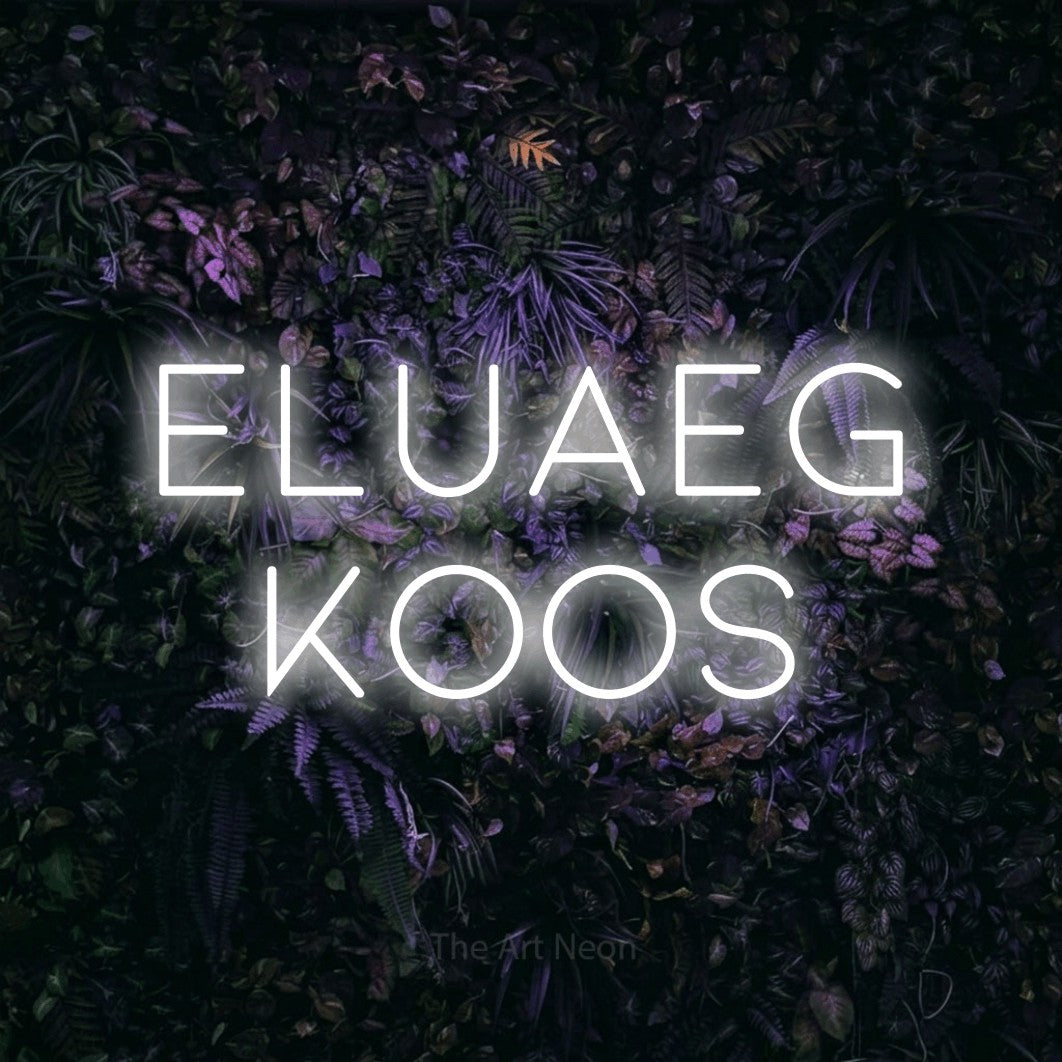LED neon sign reading “eluaeg koos”, arranged in 2 lines.