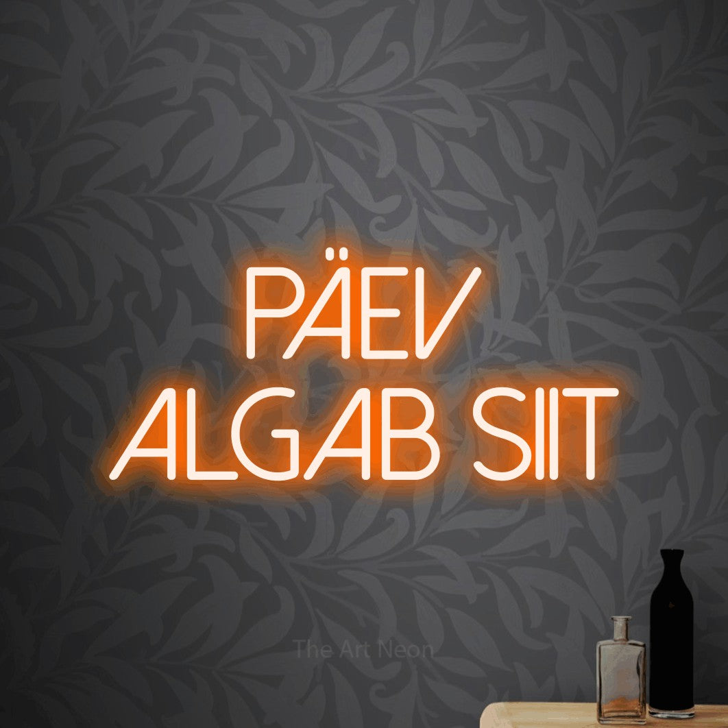 LED neon sign reading “Päev Algab Siit”, arranged in 2 lines.