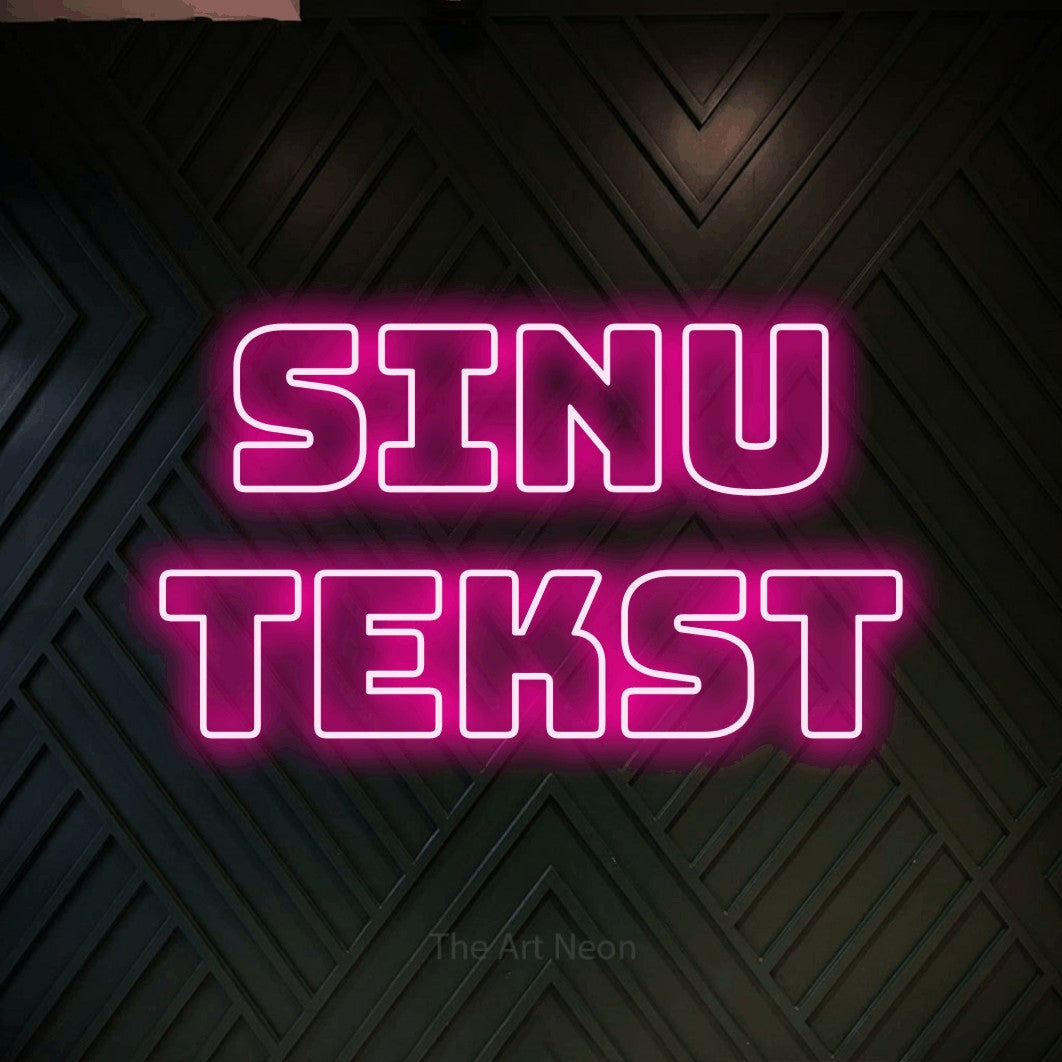 LED neon sign reading “SINU TEKST”, arranged in 2 lines.