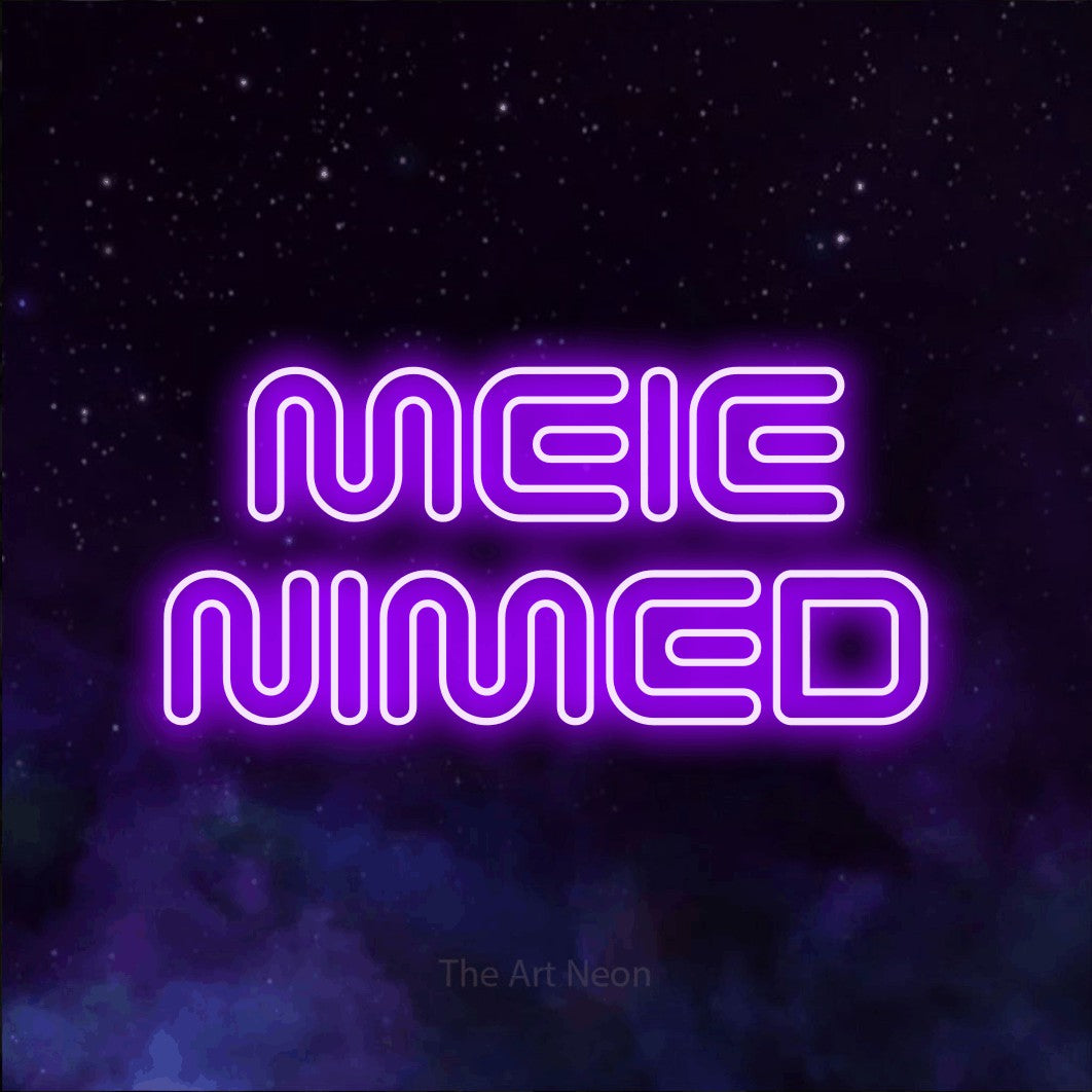 LED neon sign reading “MEIE NIMED”, arranged in 2 lines.