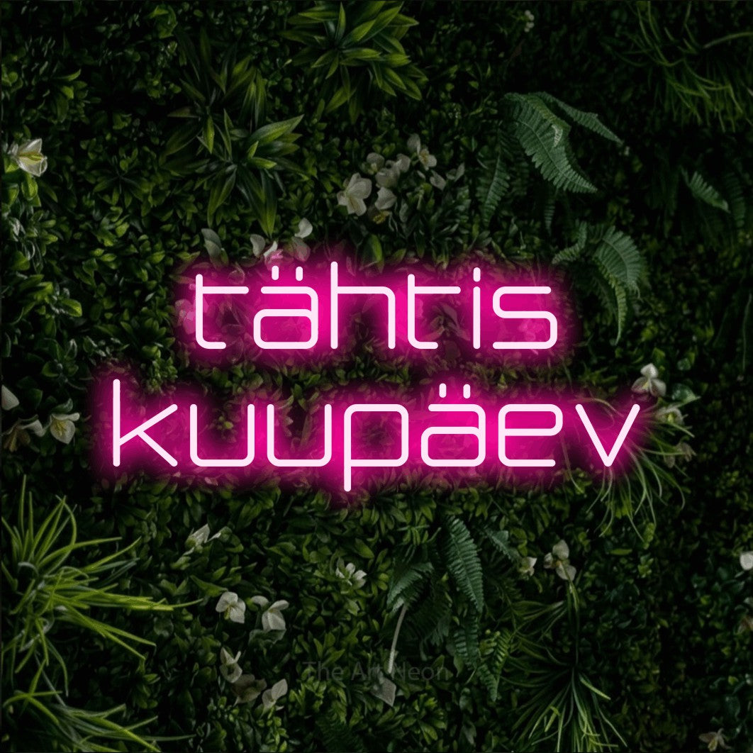 LED neon sign reading “tähtis kuupäev”, arranged in 2 lines.
