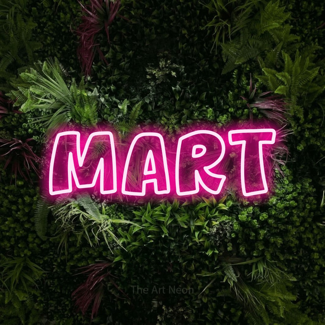 LED neon sign reading “Mart”, arranged in a single line.