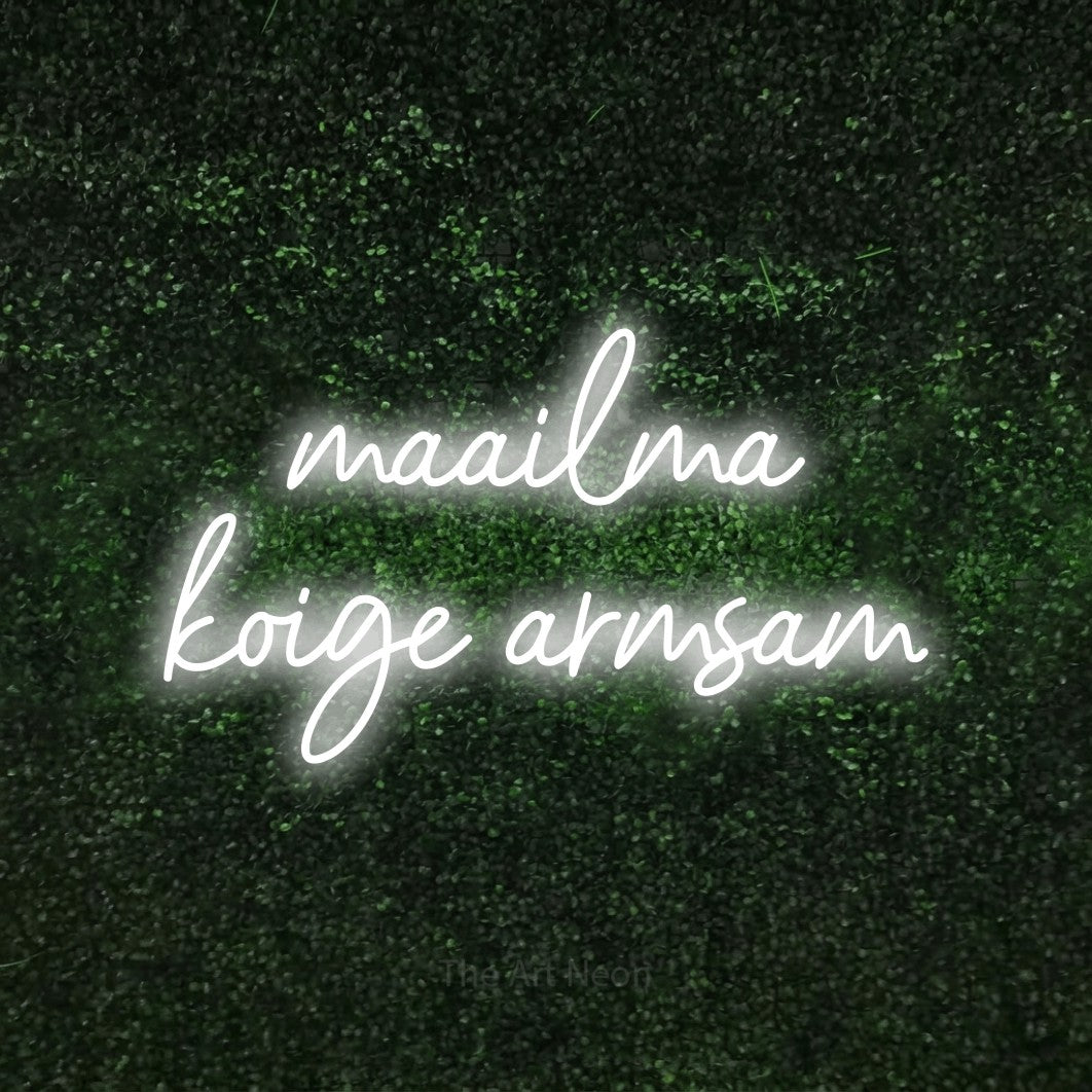 LED neon sign reading “maailma kõige armsam”, arranged in 2 lines.