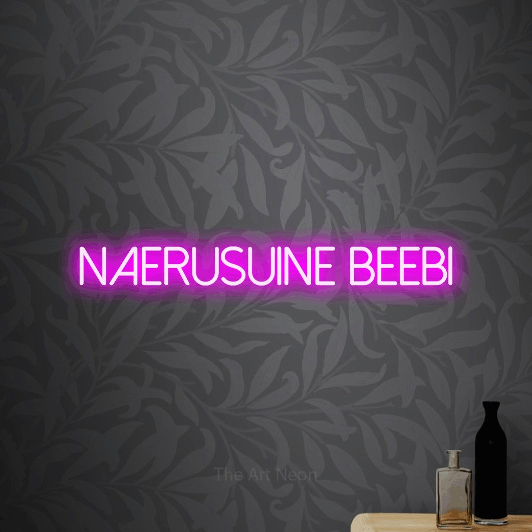 LED neon sign reading “NAERUSUINE BEEBI”, arranged in a single line.