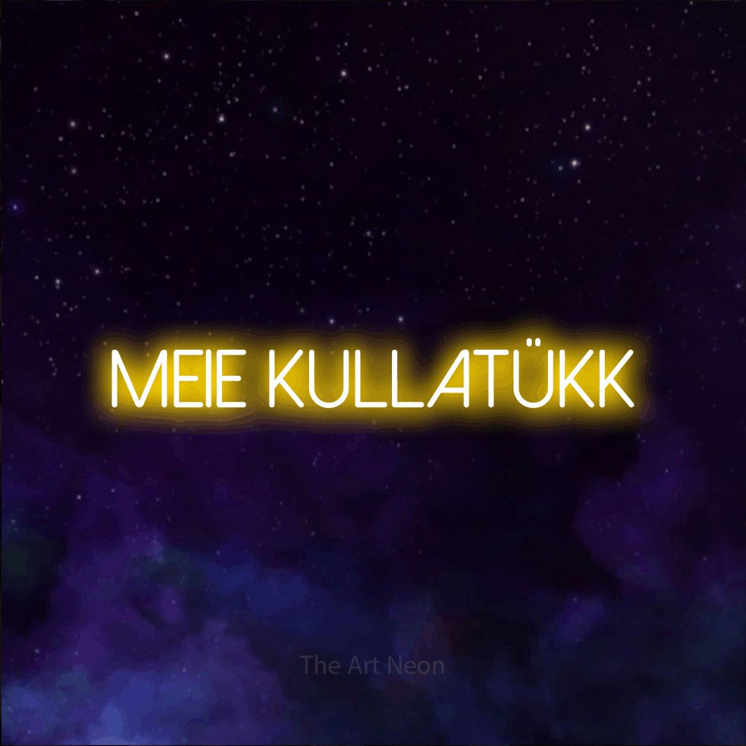 LED neon sign reading “Meie Kullatükk”, arranged in a single line.