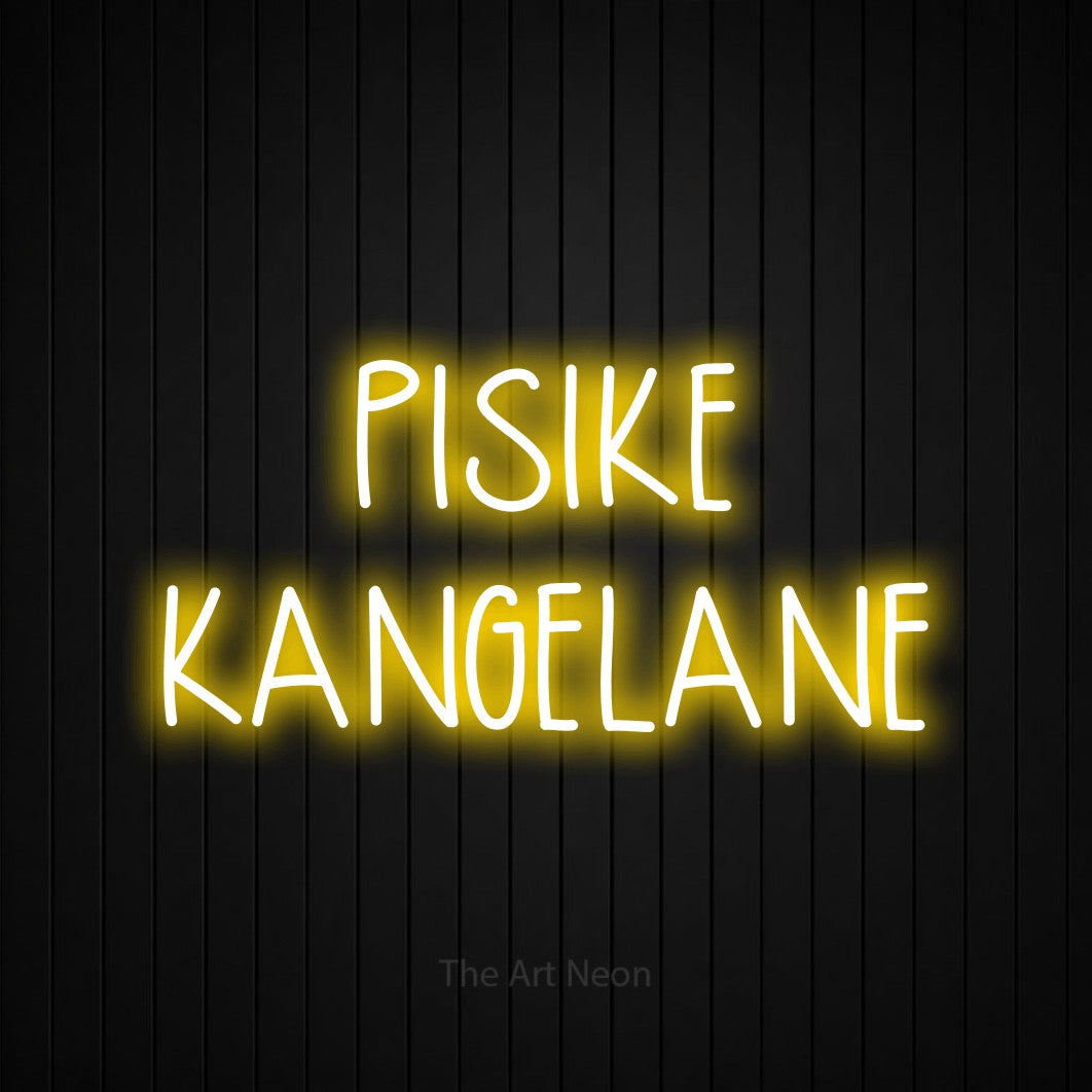 LED neon sign reading “PISIKE KANGELANE”, arranged in 2 lines.