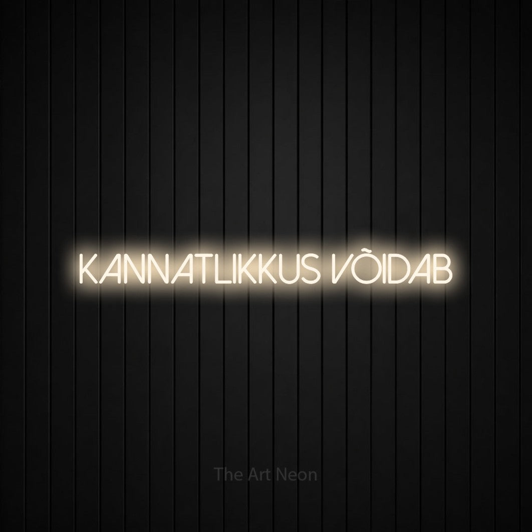 LED neon sign reading “kannatlikkus võidab”, arranged in a single line.
