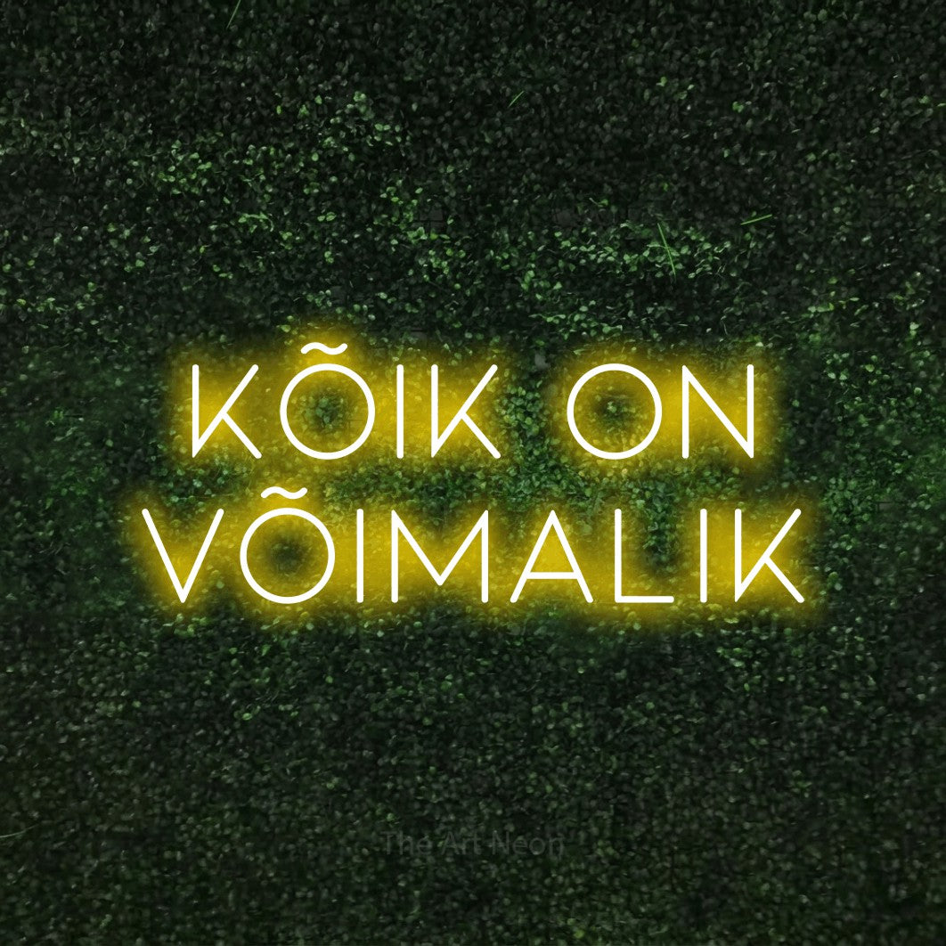 LED neon sign reading “KÕIK ON VÕIMALIK”, arranged in 2 lines.