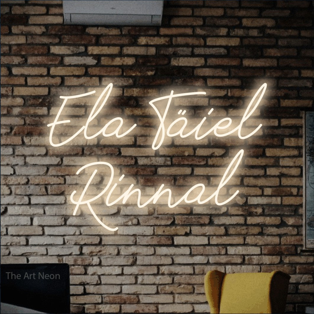 LED neon sign reading “Ela Täiel Rinnal”, arranged in 2 lines.