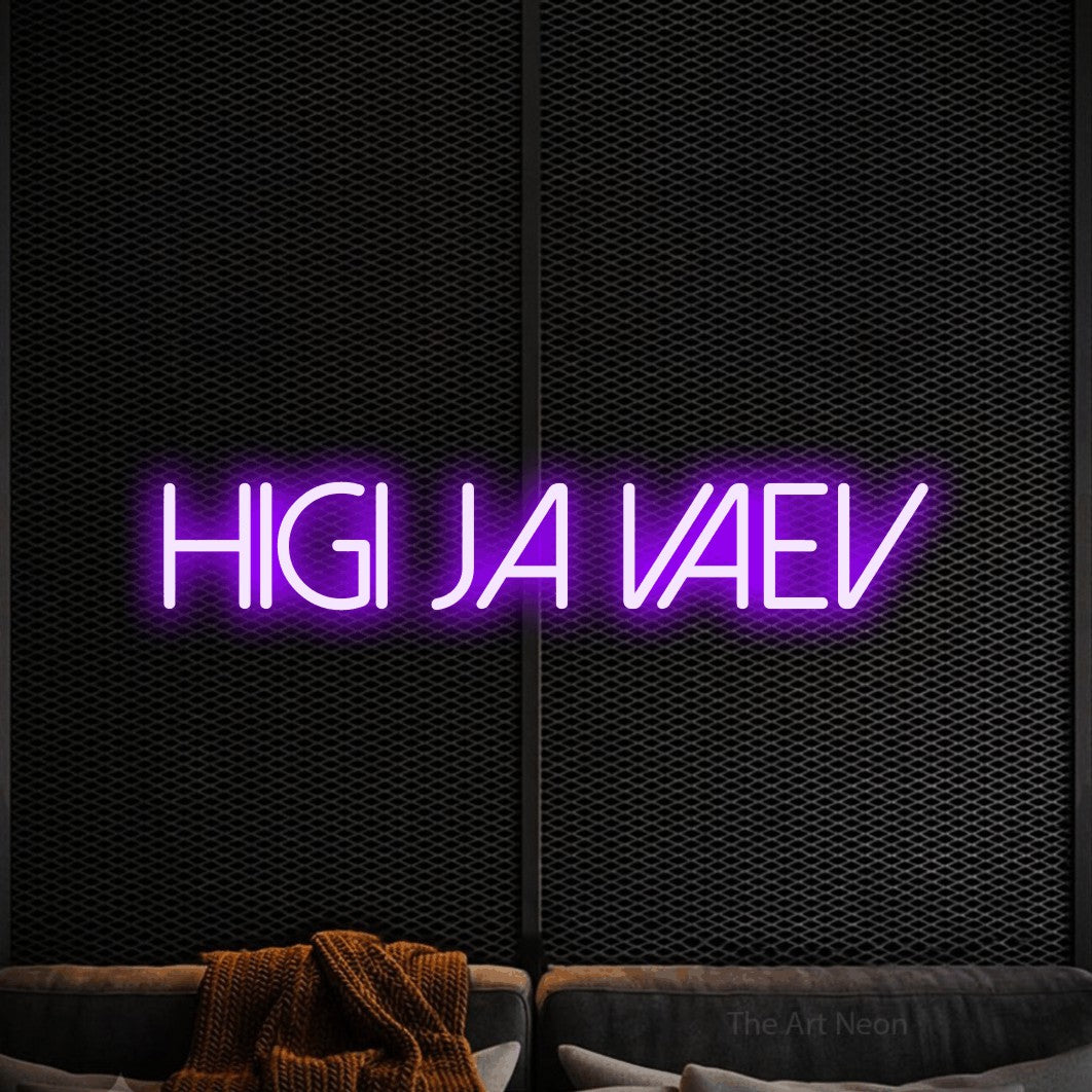 LED neon sign reading “higi ja vaev”, arranged in a single line.