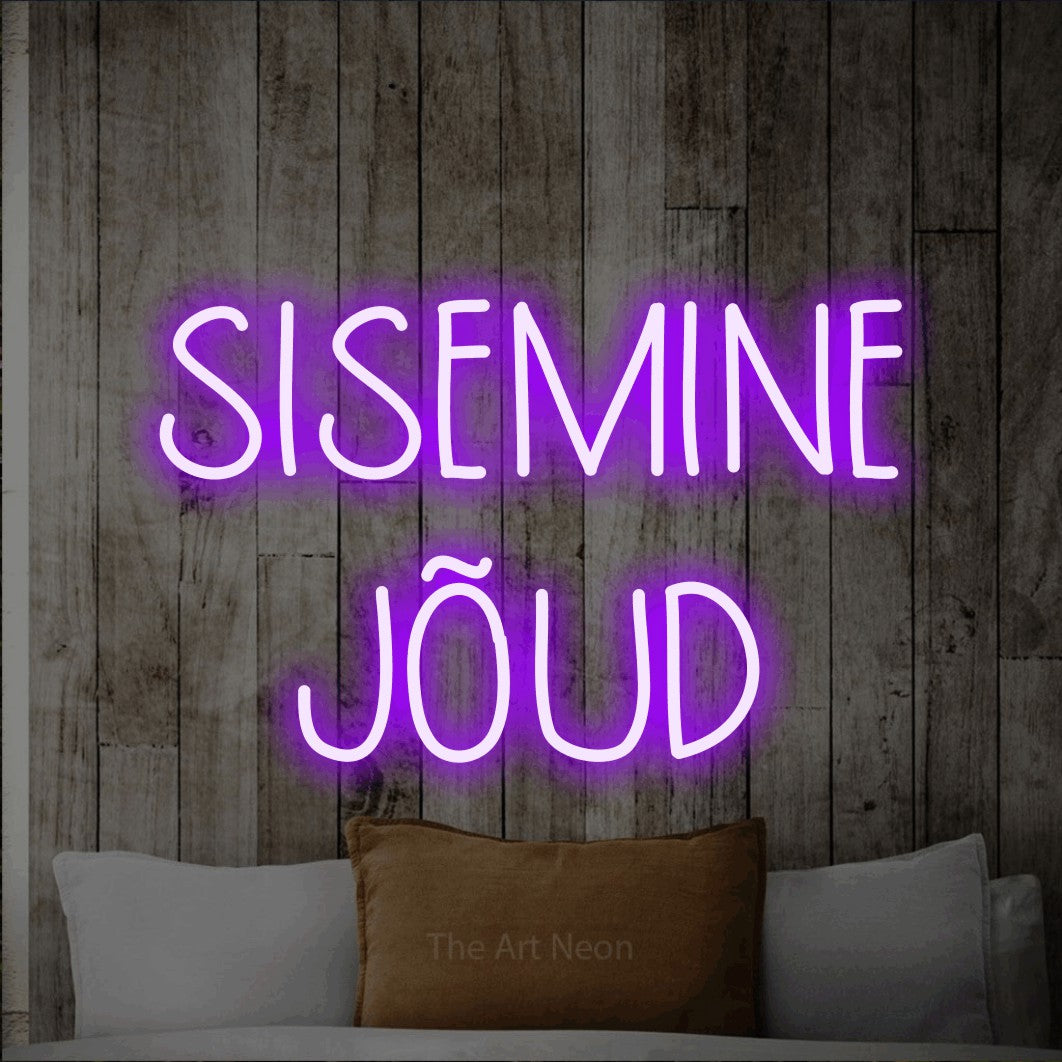 LED neon sign reading “SISEMINE JÕUD”, arranged in 2 lines.