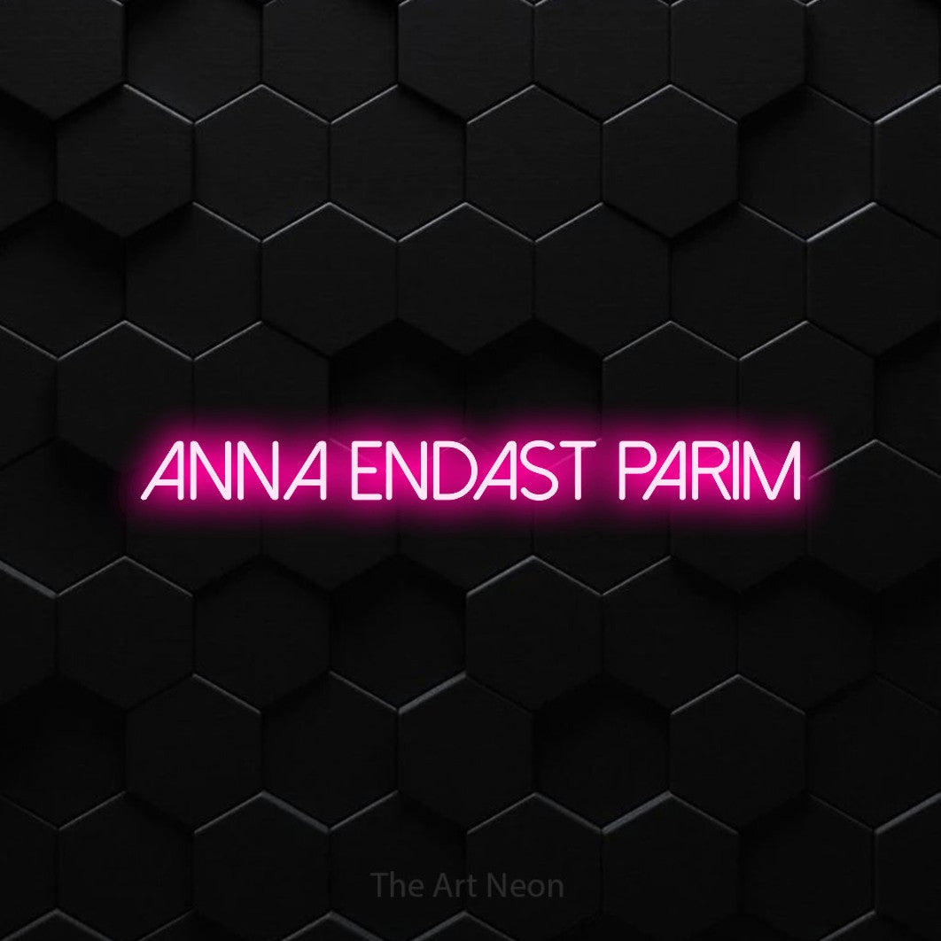 LED neon sign reading “Anna endast parim”, arranged in a single line.
