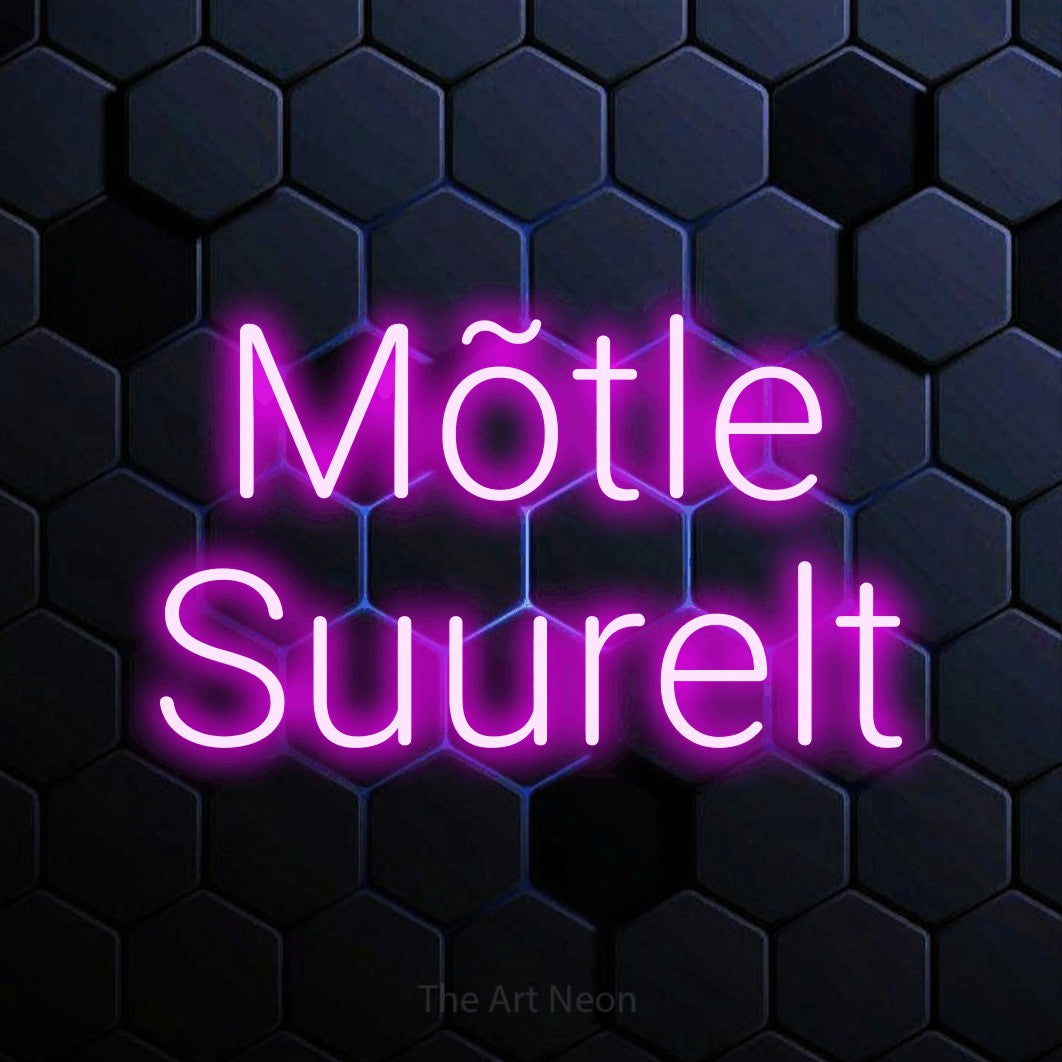 LED neon sign reading “Mõtle Suurelt”, arranged in 2 lines.
