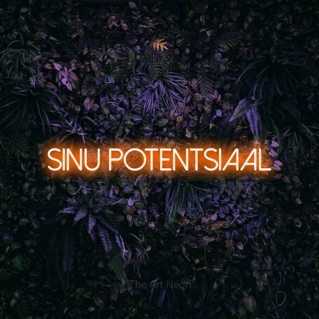 LED neon sign reading “SINU POTENTSIAAL”, arranged in a single line.