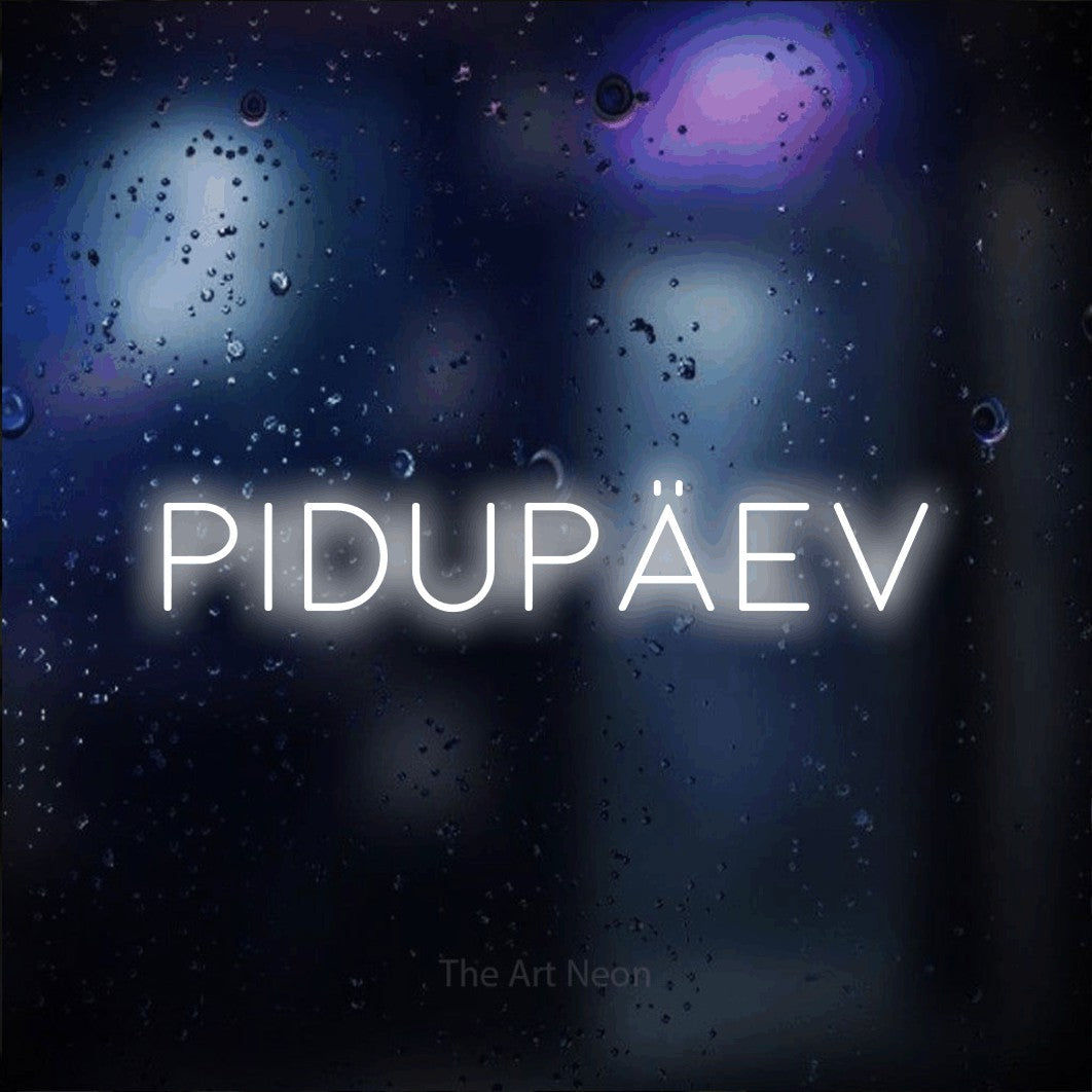 LED neon sign reading “pidupäev”, arranged in a single line.