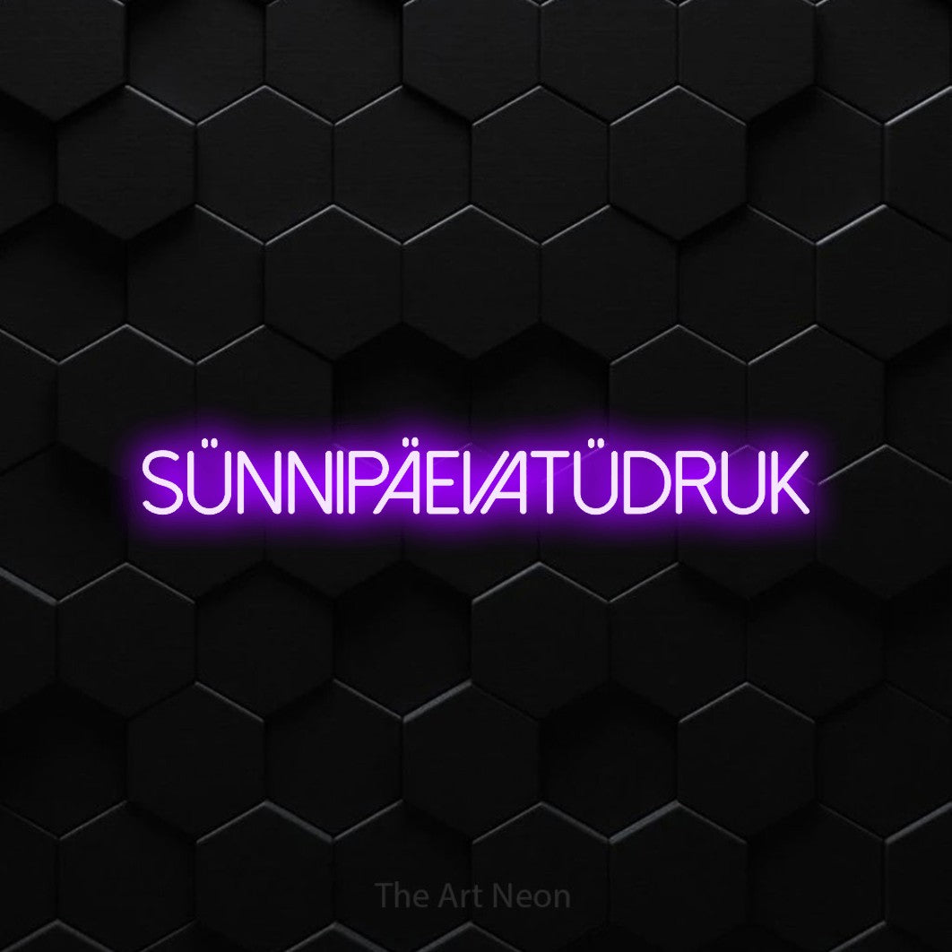 LED neon sign reading “sünnipäevatüdruk”, arranged in a single line.