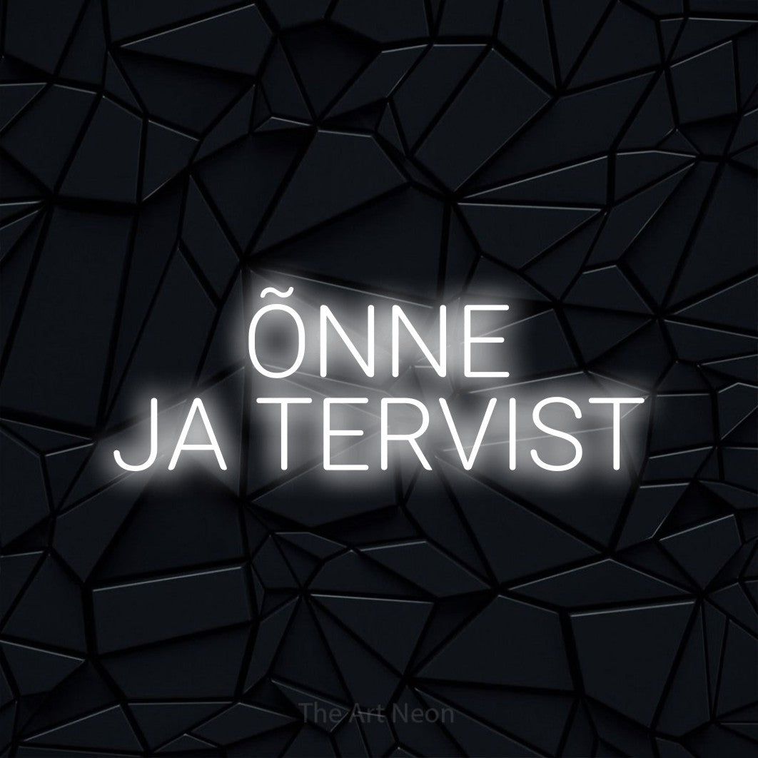 LED neon sign reading “ÕNNE JA TERVIST”, arranged in 2 lines.