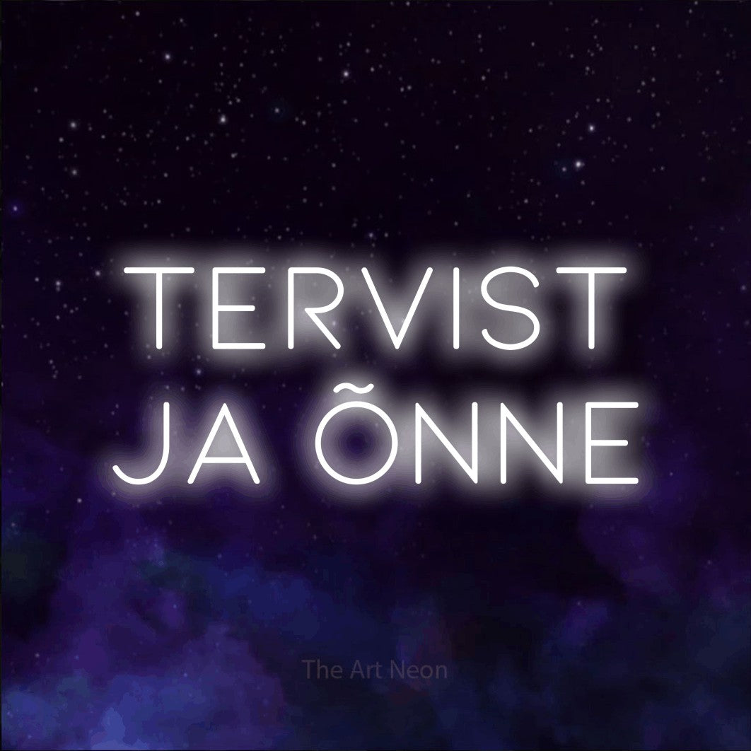 LED neon sign reading “Tervist Ja Õnne”, arranged in 2 lines.