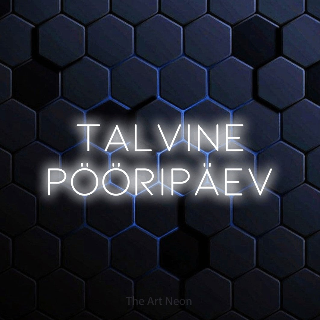 LED neon sign reading “Talvine Pööripäev”, arranged in 2 lines.