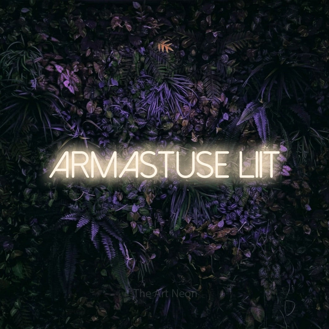 LED neon sign reading “ARMASTUSE LIIT”, arranged in a single line.