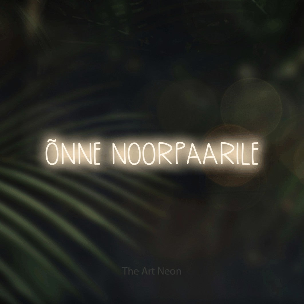 LED neon sign reading “ÕNNE NOORPAARILE”, arranged in a single line.