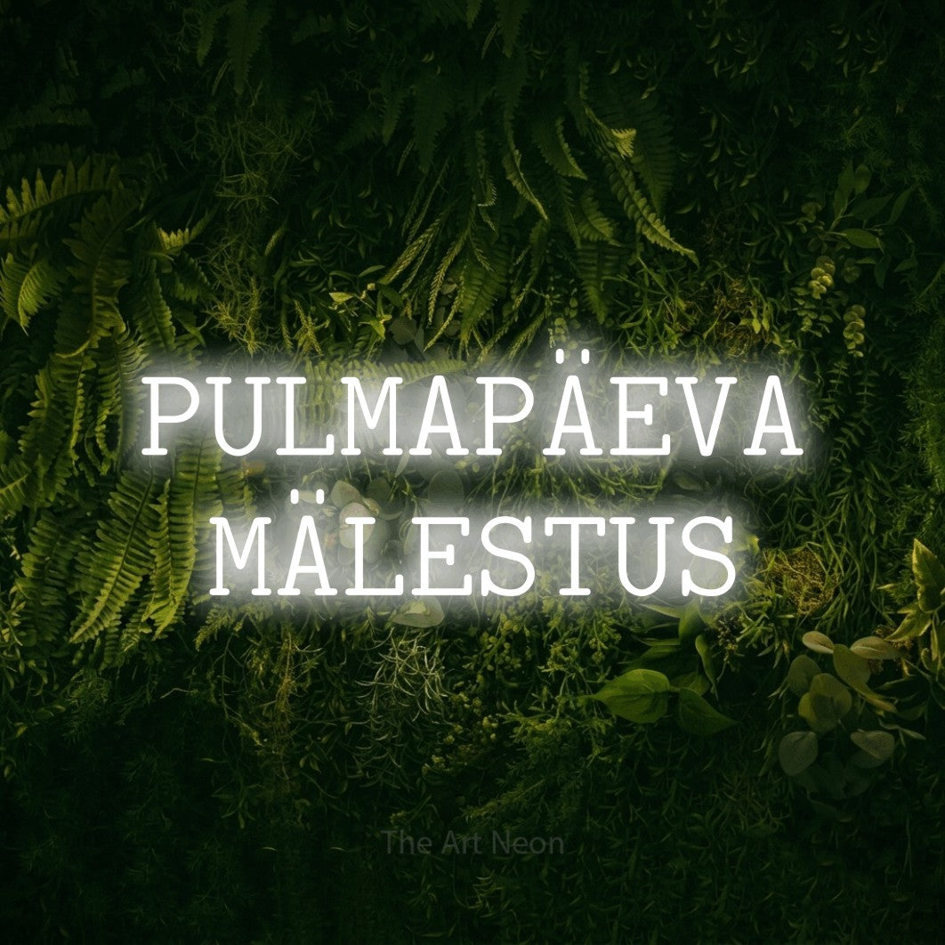 LED neon sign reading “PULMAPÄEVA MÄLESTUS”, arranged in 2 lines.