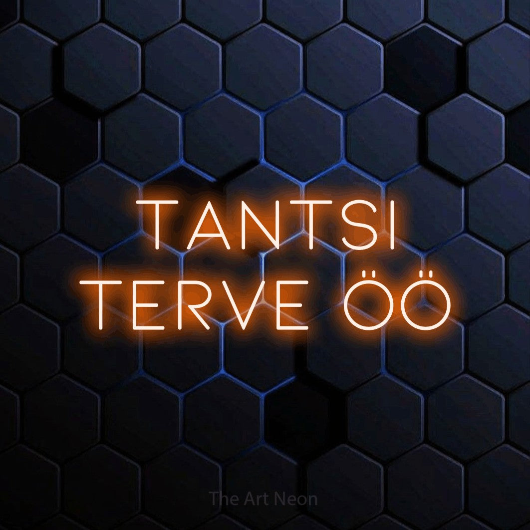 LED neon sign reading “Tantsi Terve Öö”, arranged in 2 lines.