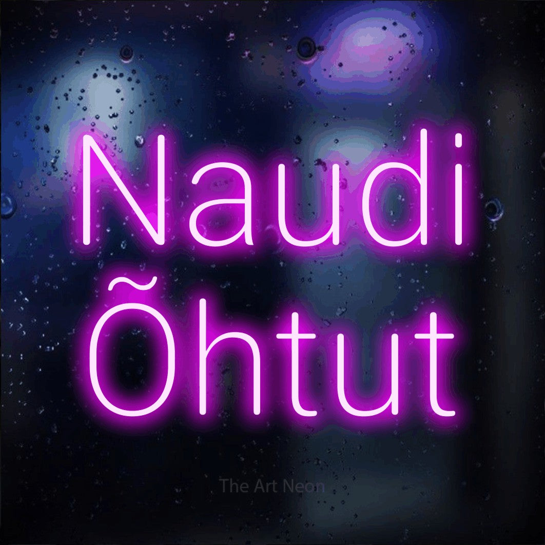 LED neon sign reading “Naudi Õhtut”, arranged in 2 lines.
