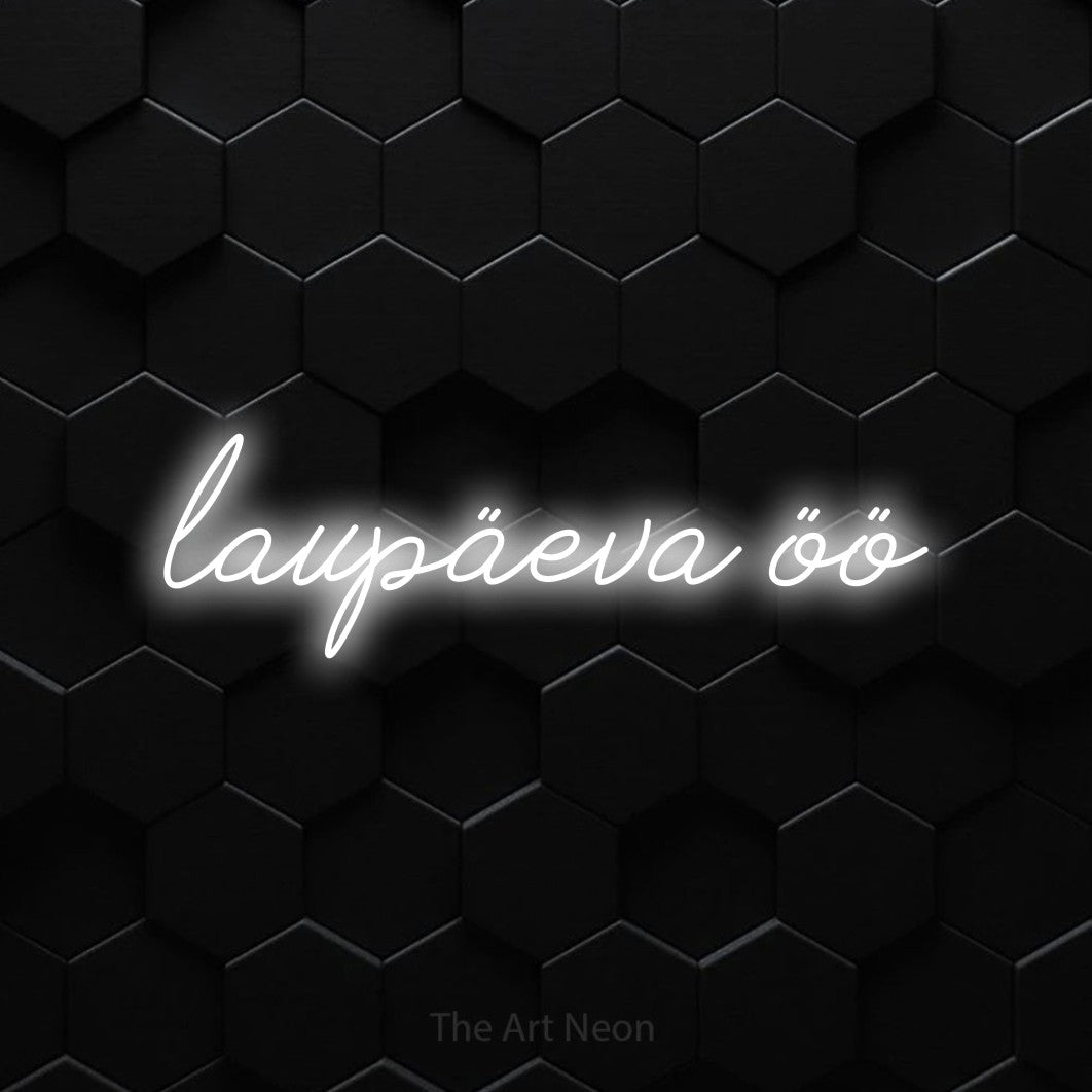 LED neon sign reading “laupäeva öö”, arranged in a single line.