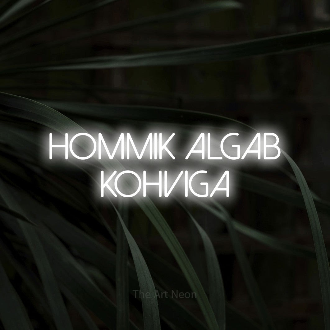 LED neon sign reading “hommik algab kohviga”, arranged in 2 lines.