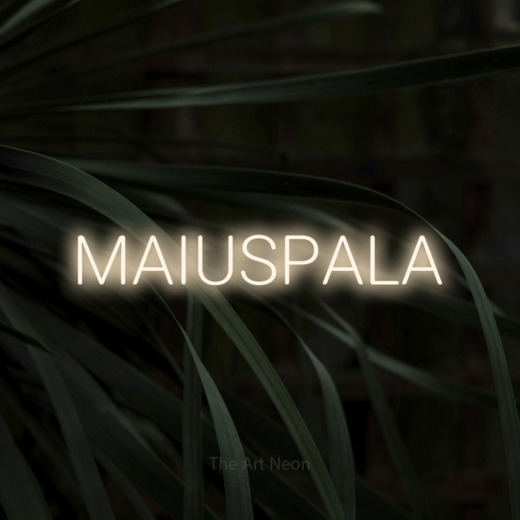 LED neon sign reading “MAIUSPALA”, arranged in a single line.
