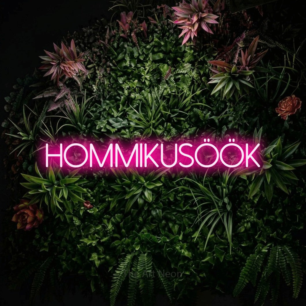 LED neon sign reading “HOMMIKUSÖÖK”, arranged in a single line.
