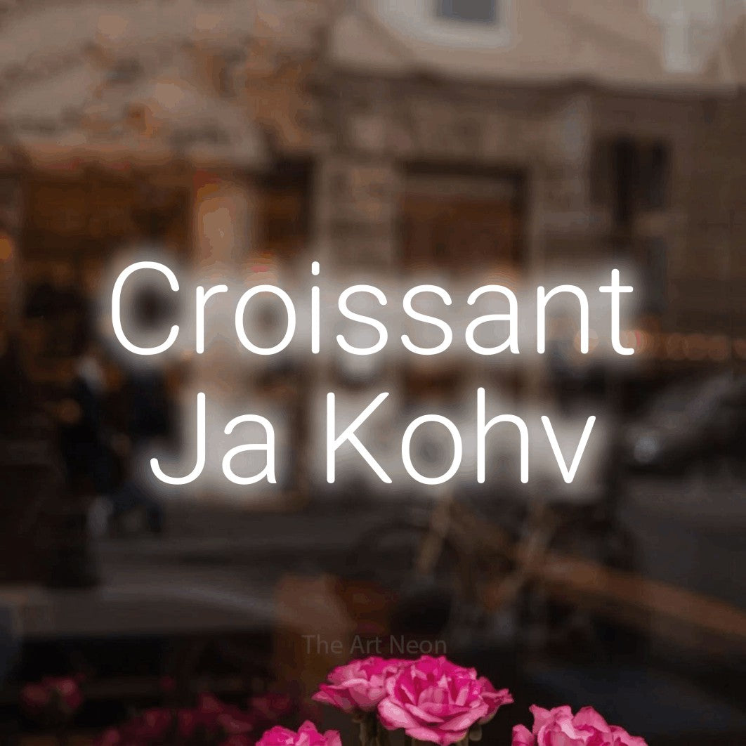 LED neon sign reading “Croissant Ja Kohv”, arranged in 2 lines.