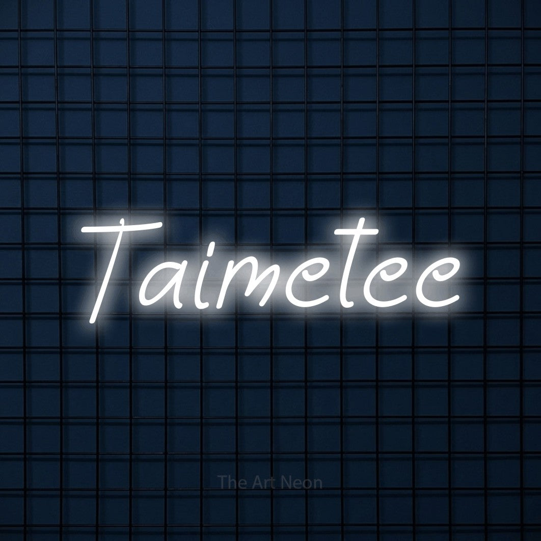 LED neon sign reading “Taimetee”, arranged in a single line.