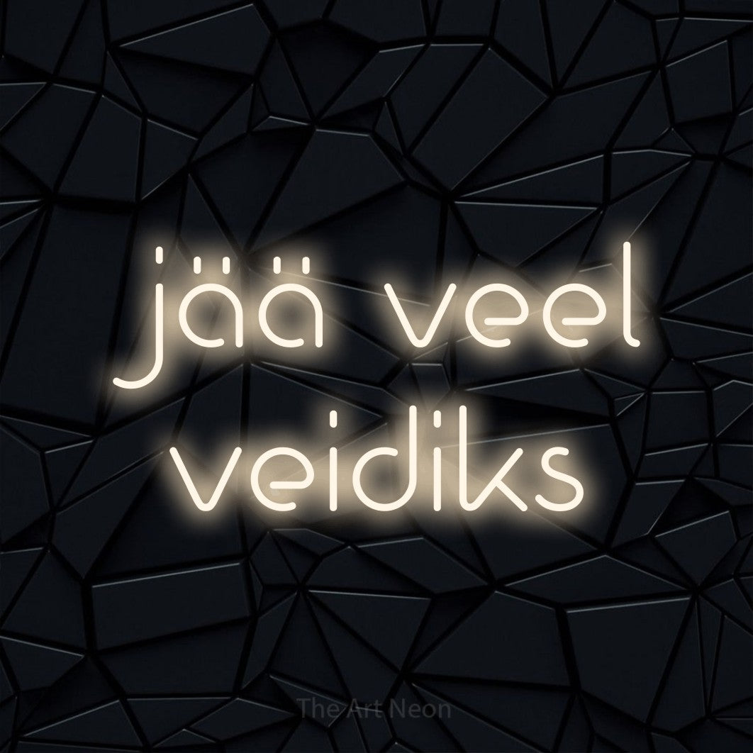 LED neon sign reading “jää veel veidiks”, arranged in 2 lines.